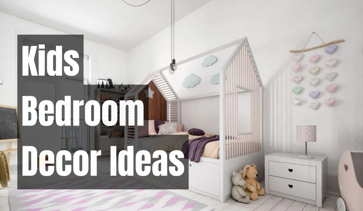 Kids Bedroom Decor Ideas