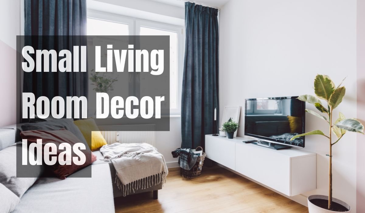 Small Living Room Decor Ideas